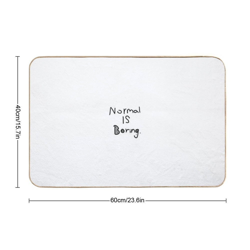 Normal Is Boring.  Stain-Proof Bath Mat