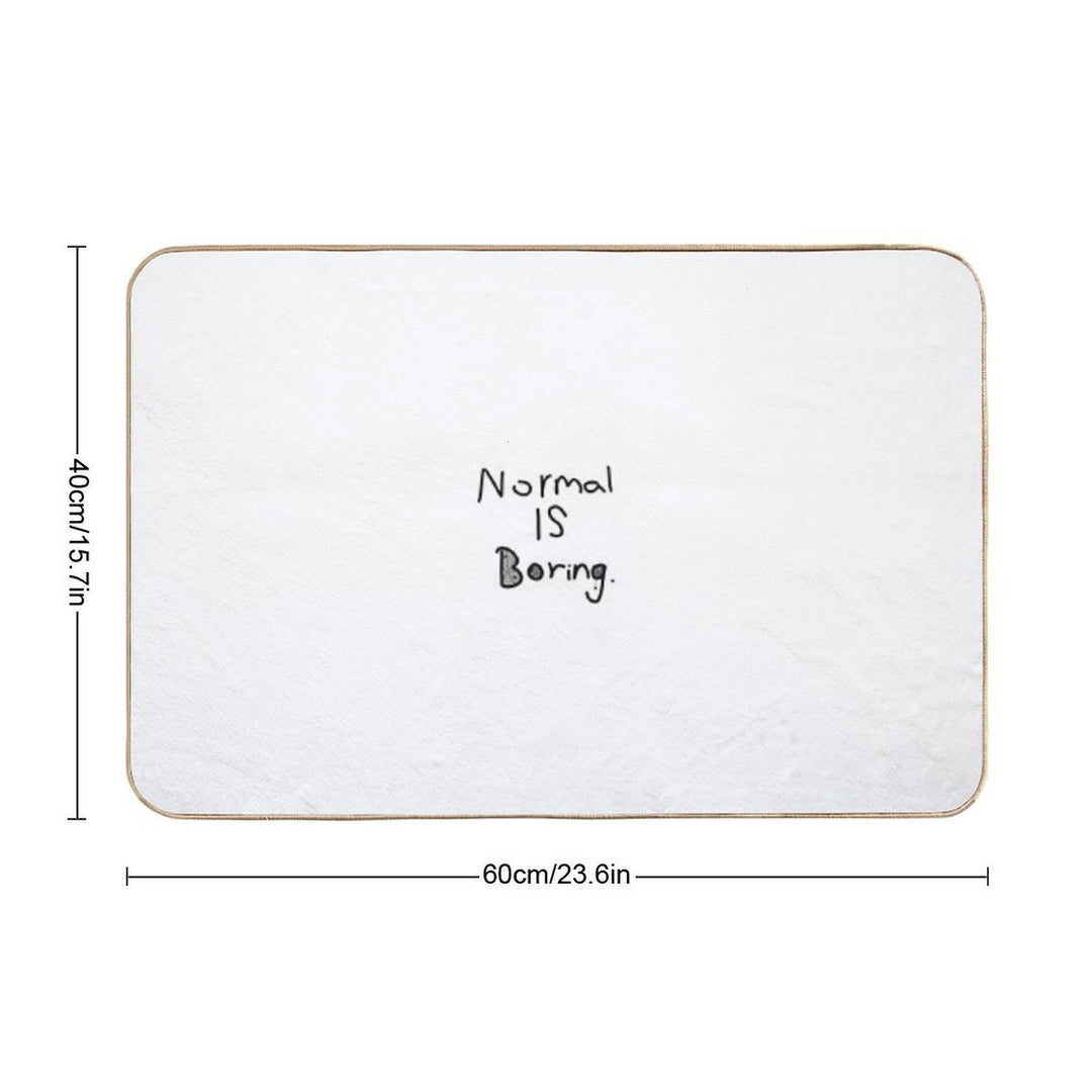 Normal Is Boring.  Stain-Proof Bath Mat