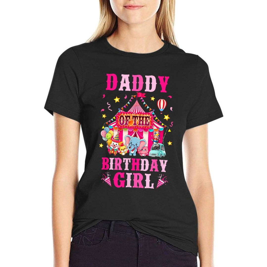 Daddy Of The Birthday Girl Circus Carnival Family Party  Breathable T-Shirt