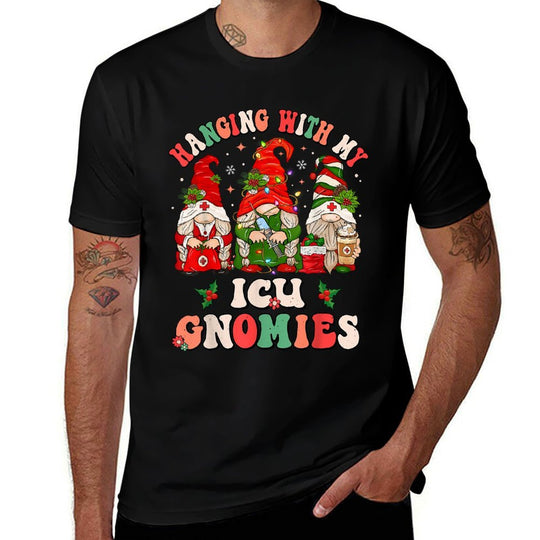 Hanging With My ICU Gnomies Christmas Critical Care Nurse  Durable T-Shirt