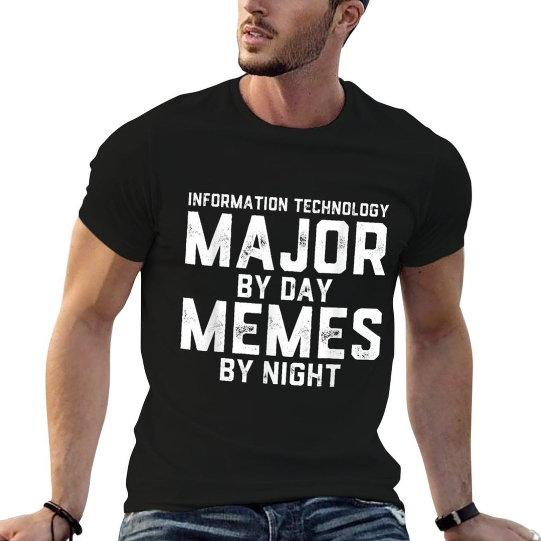 Information Technology Major By Day Memes By Night Tech Jobs  Stretchy T-Shirt