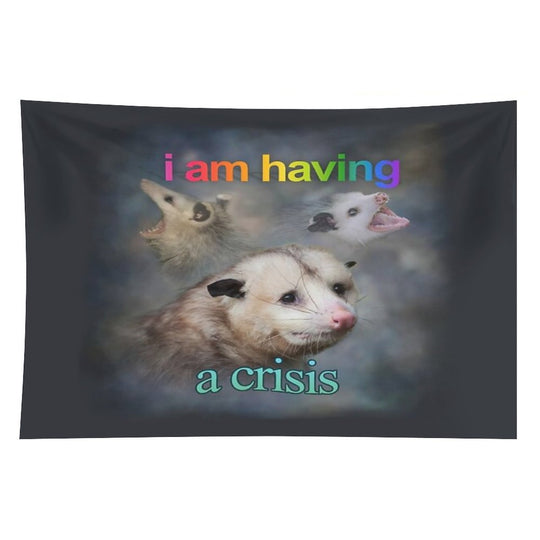 I Am Having A Crisis Possum Word Art Tapestry