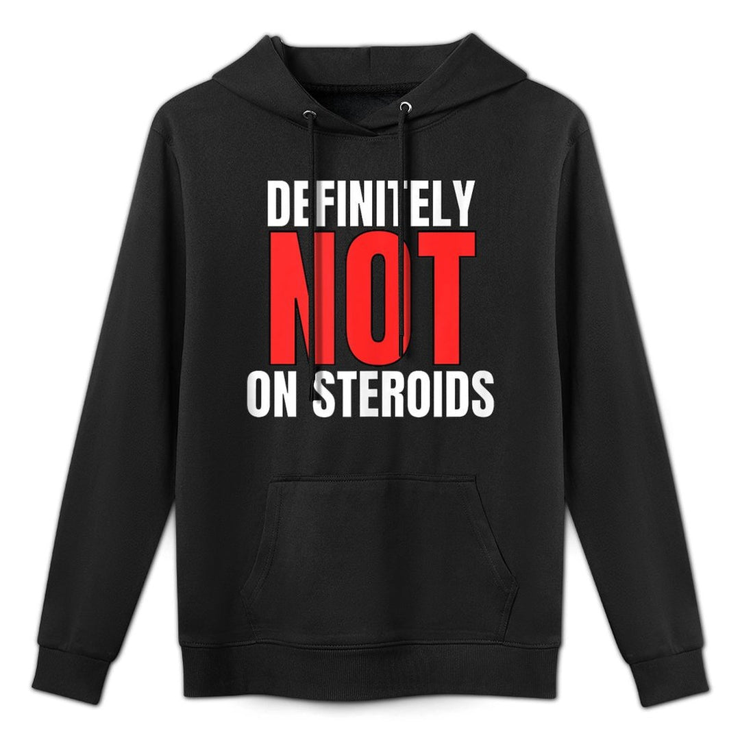 Definitely Not On Steroids Gym Meme Bodybuilding Customizable Surface Hoodie