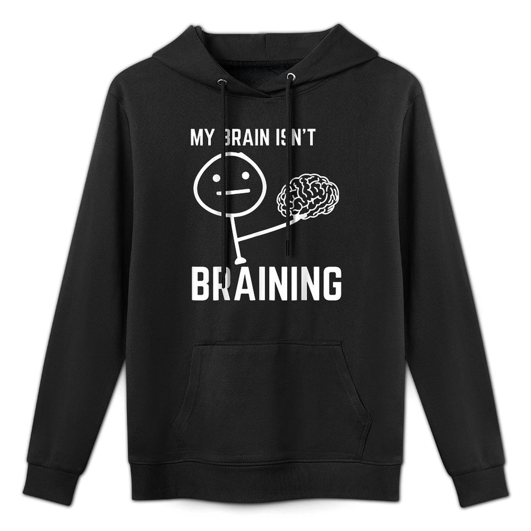 My Brain Isnt Braining Funny Meme Internet Memes Dank Memes All-Day Comfort Hoodie