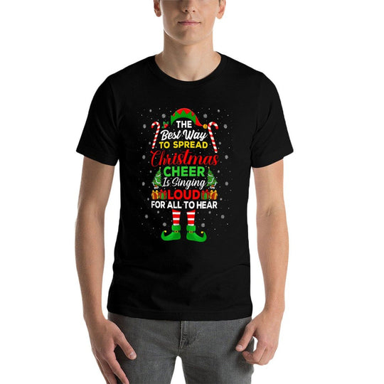 The Best Way to Spread Christmas Cheer Is Singing Loud Elf  Fade-proof Color T-Shirt