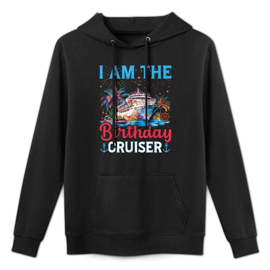 Im The Birthday Cruiser Funny Cruise Birthday Family Gifts Shape Retention Hoodie