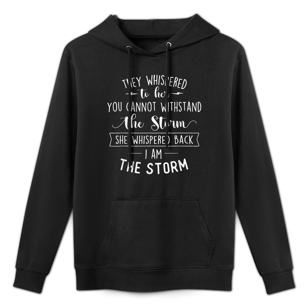She Whispered I Am The Storm Motivational Quote Inspiration Shrink-Resistant Hoodie