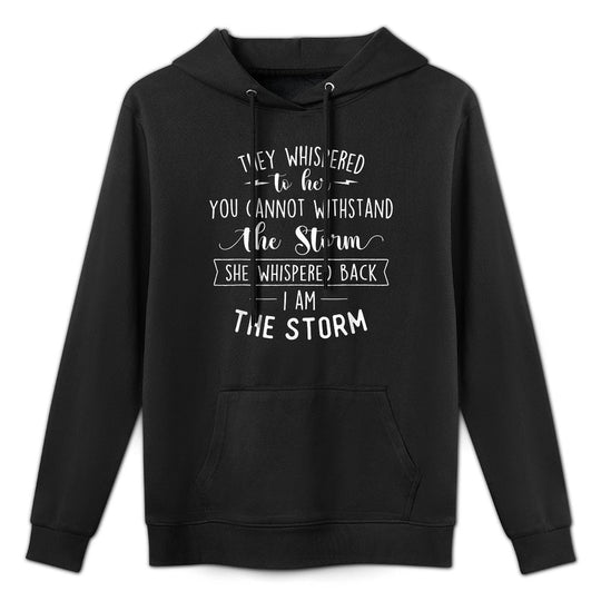 She Whispered I Am The Storm Motivational Quote Inspiration Shrink-Resistant Hoodie