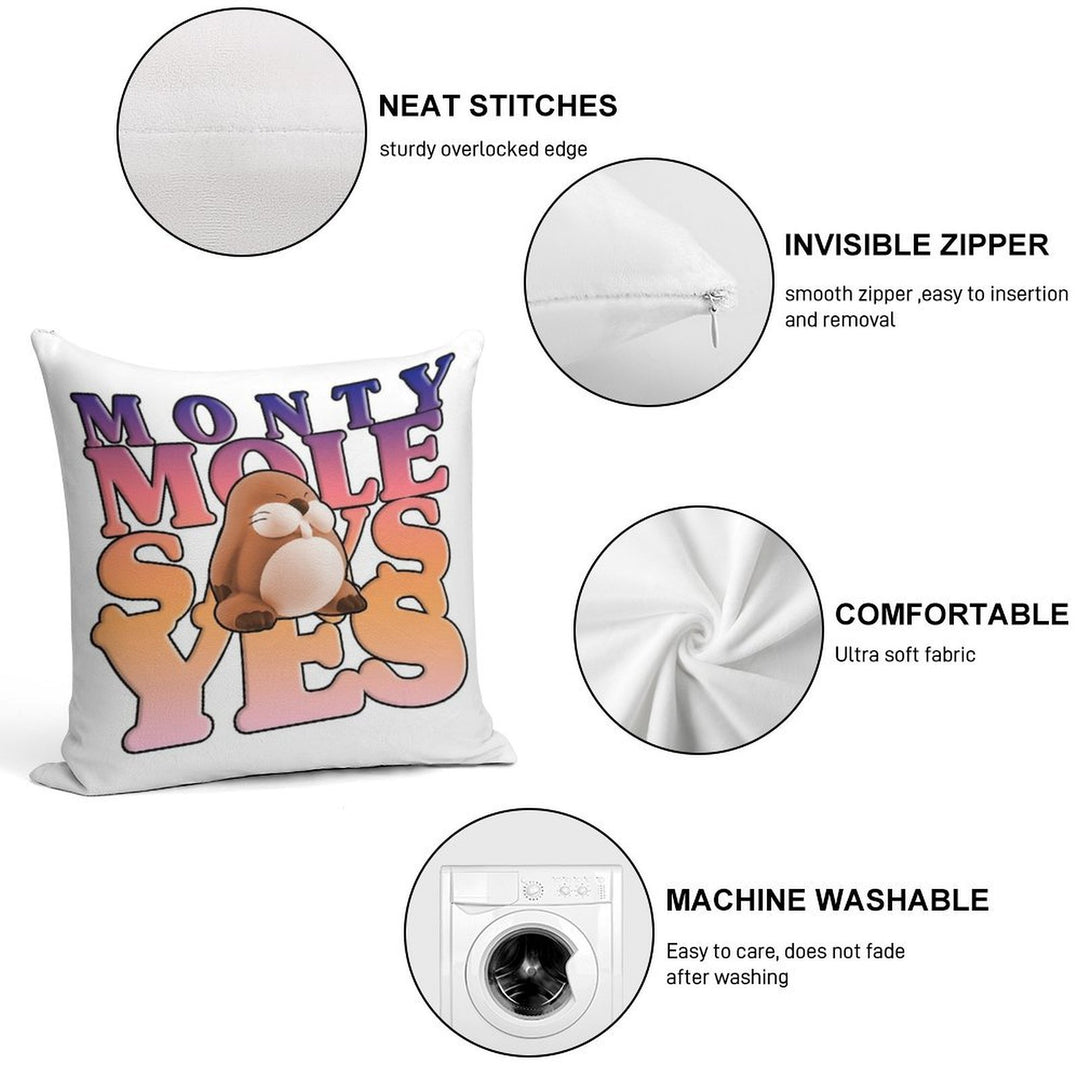 Monty Mole Says Yes Soft Short Plush Fabric Throw Pillow