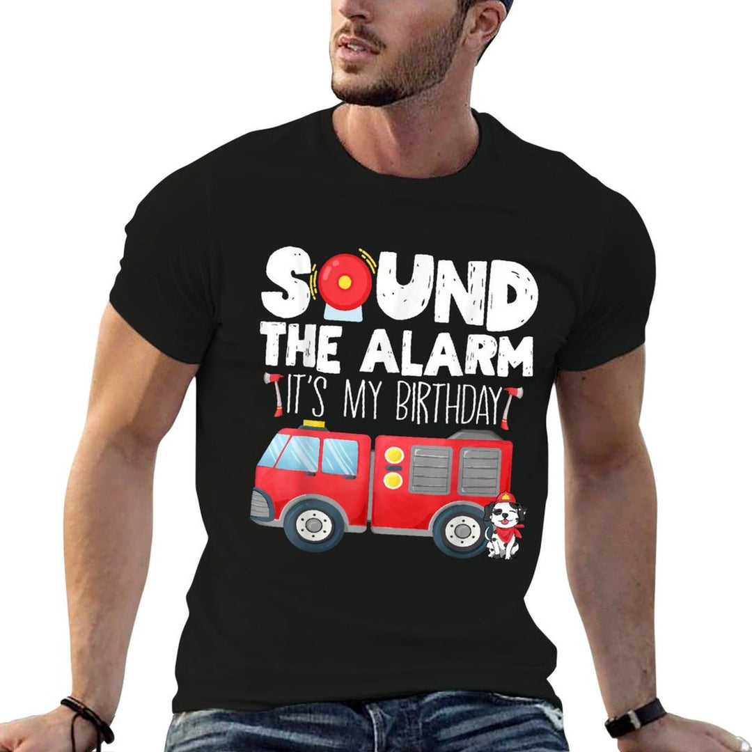 Sound The Alarm Its My Birthday Boy Birthday Firefighter  Trendy Pattern T-Shirt