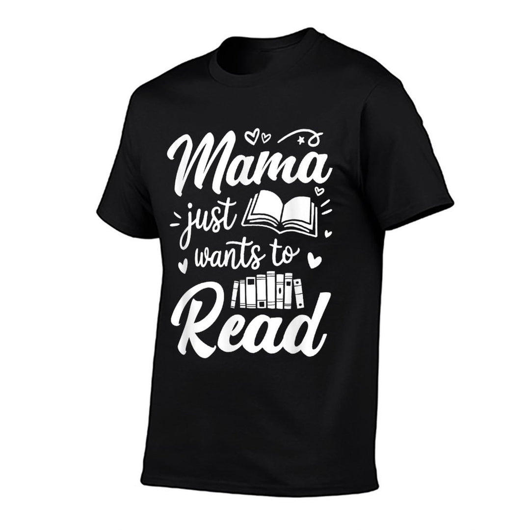 Funny Mama Just Wants To Read Reading Mom Mothers Day  Moisture-wicking T-Shirt