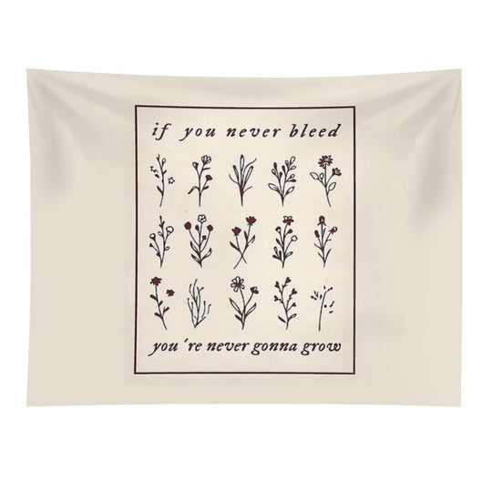 If You Never Bleed You're Never Gonna Grow Tapestry