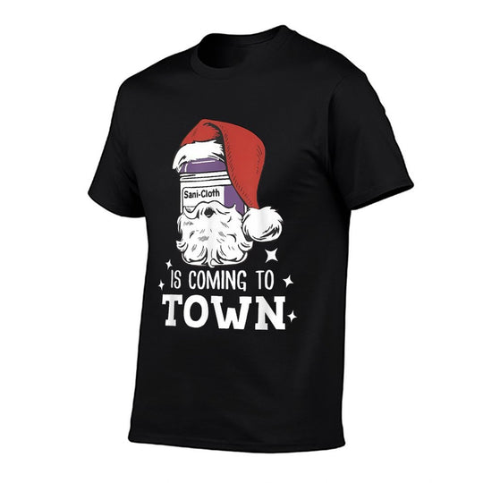 Sani-cloth Is Coming To Town Funny Nurse Nursing Christmas  High-quality Stitching T-Shirt