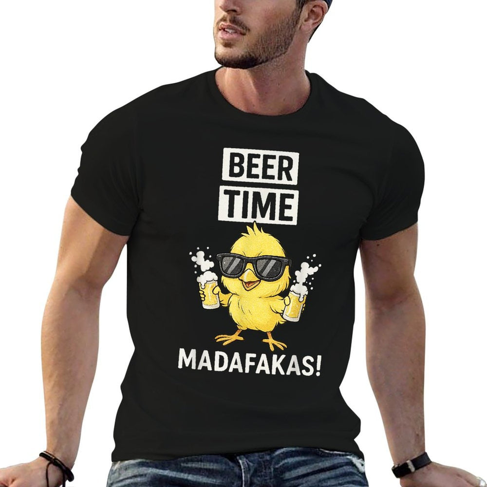 Beer Time Madafakas Funny Men Women  Durable T-Shirt