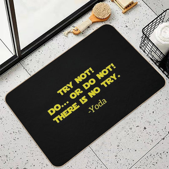 Try Not, Do Or Do Not, There Is No Try  Pet-Safe Bath Mat