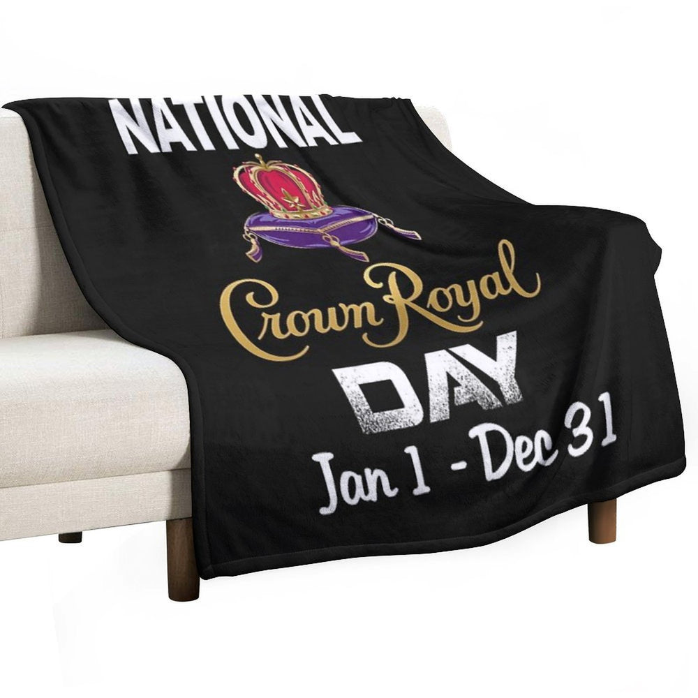 National Crown Royal Day Jan 1 Dec 31 Crown Shirt Comfort Throw Blanket