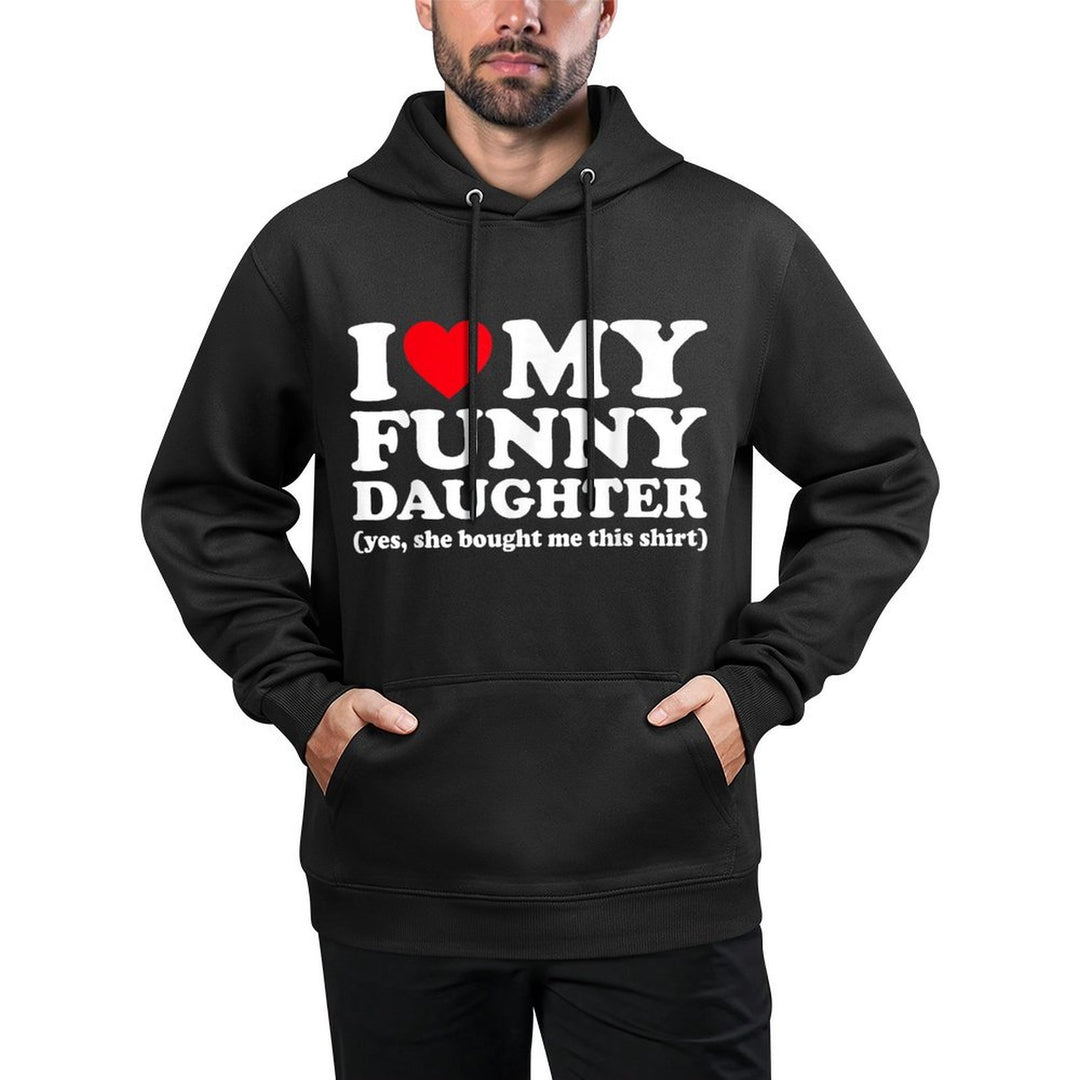 I Love My Funny Daughter Yes She Bought Me This Shirt Moisture-Wicking Hoodie
