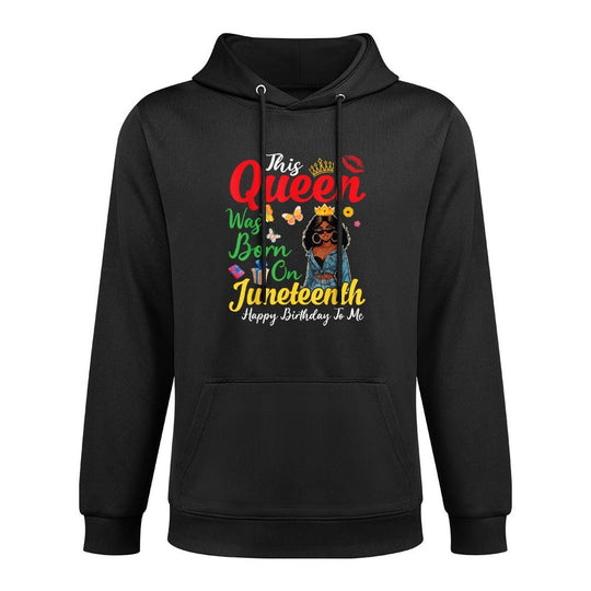 This Queen Was Born On Juneteenth Day Happy Birthday To Me Colorfast Hoodie
