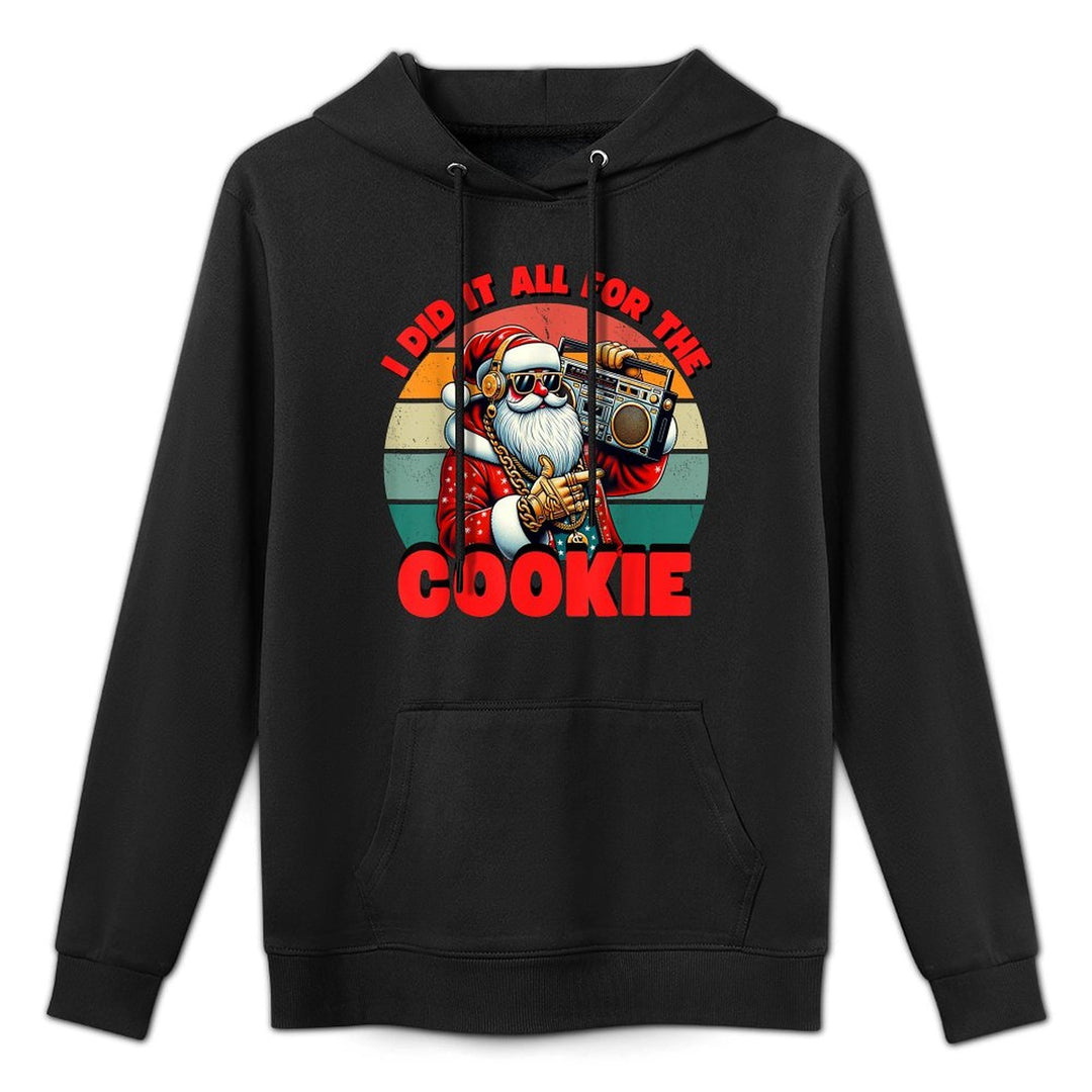 I Did It All For The Cookie Funny Santa Funny Christmas Casual Wear Hoodie