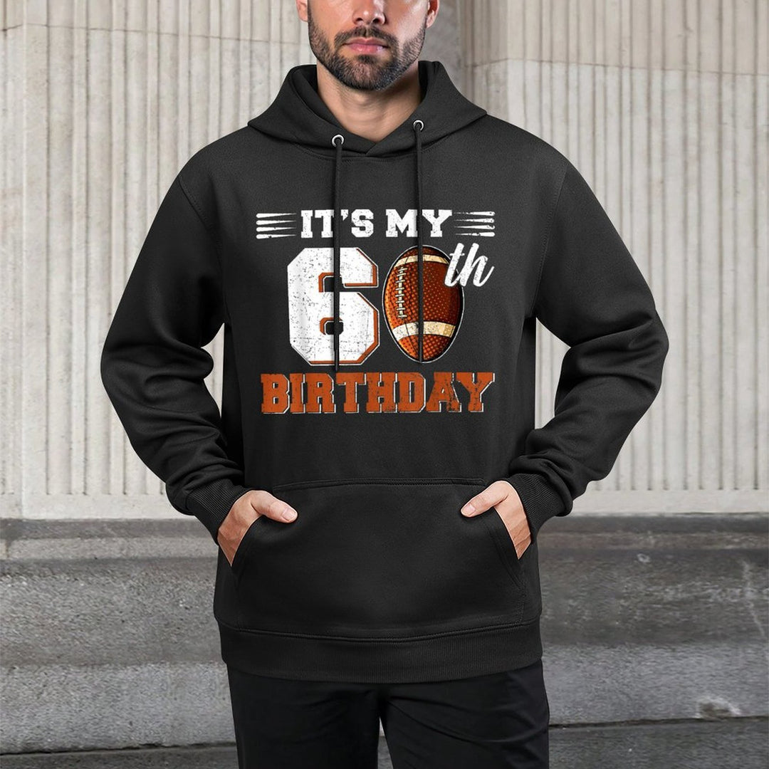 Funny It's My 60th Birthday Football Lover 60 Years Old Bday Relaxed Fit Hoodie