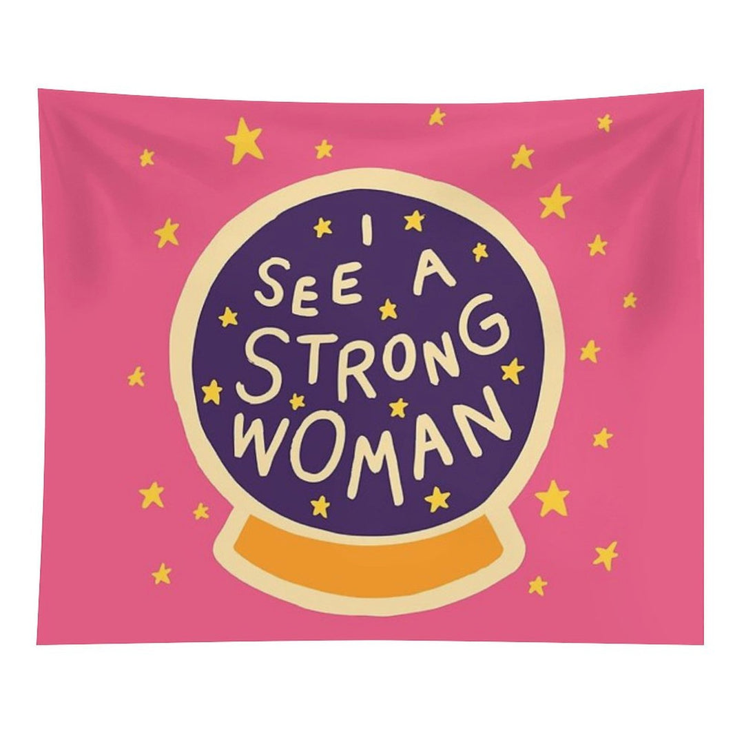 I See A Strong Woman Tapestry