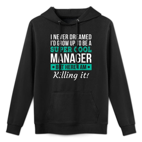 Funny Manager Appreciation Gift Machine Washable Hoodie