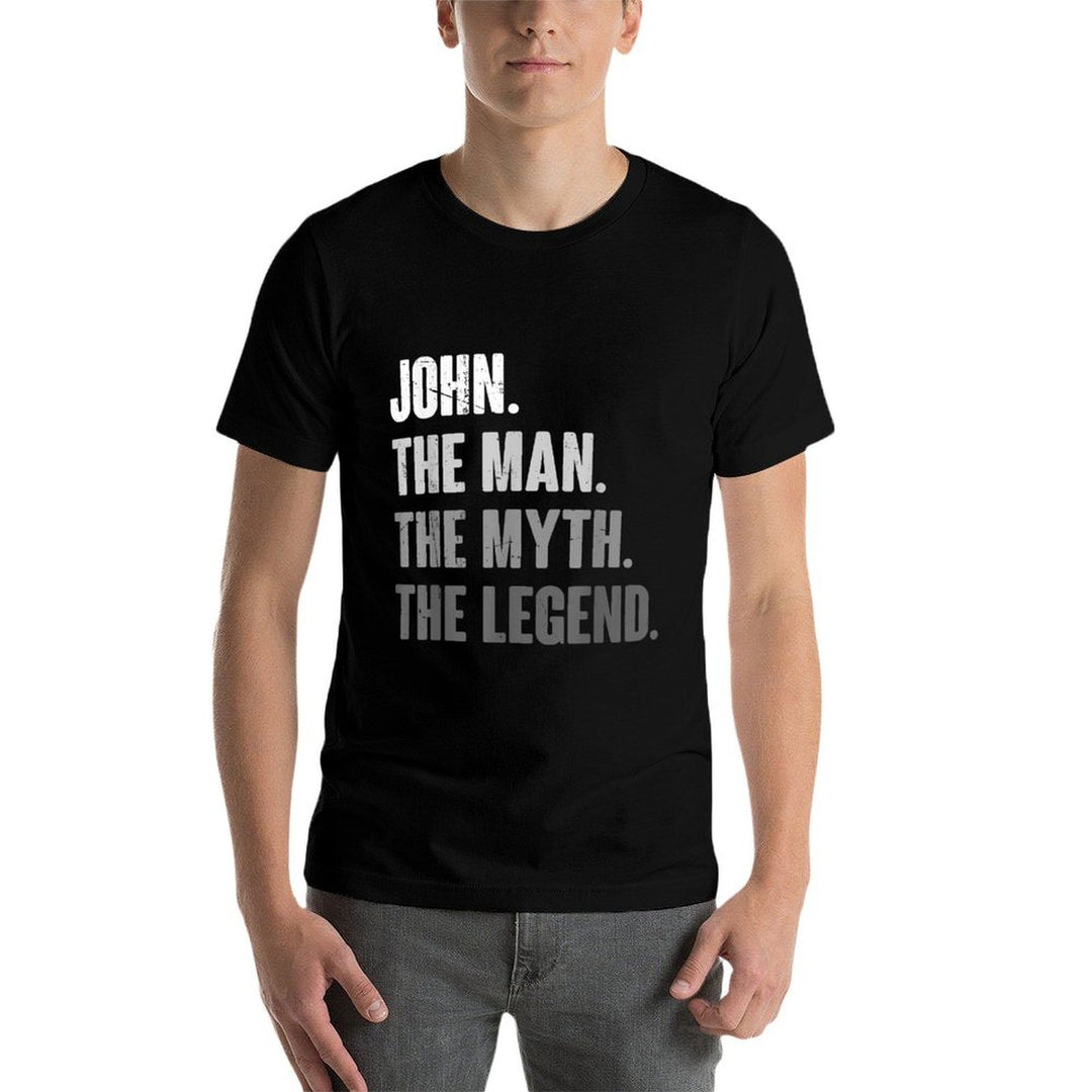 John The Man The Myth The Legend Funny Gift for John  Wrinkle-resistant T-Shirt