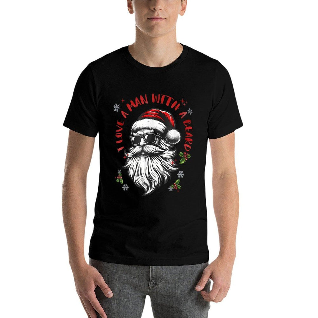 I Love A Man With A Beard Funny Santa Funny Meme Christmas  Versatile T-Shirt