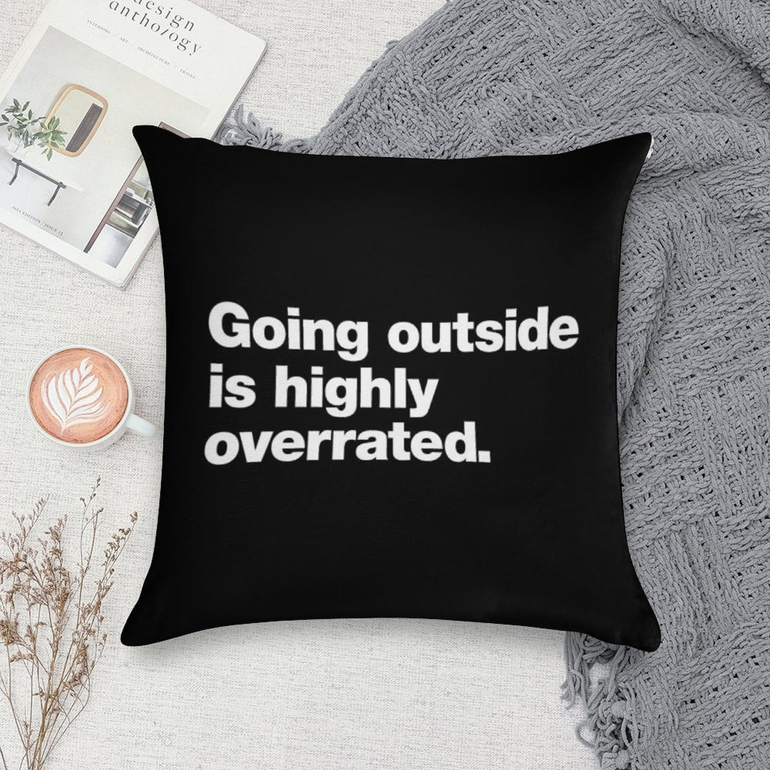 Going Outside Is Highly Overrated Soft Gift Ready Throw Pillow