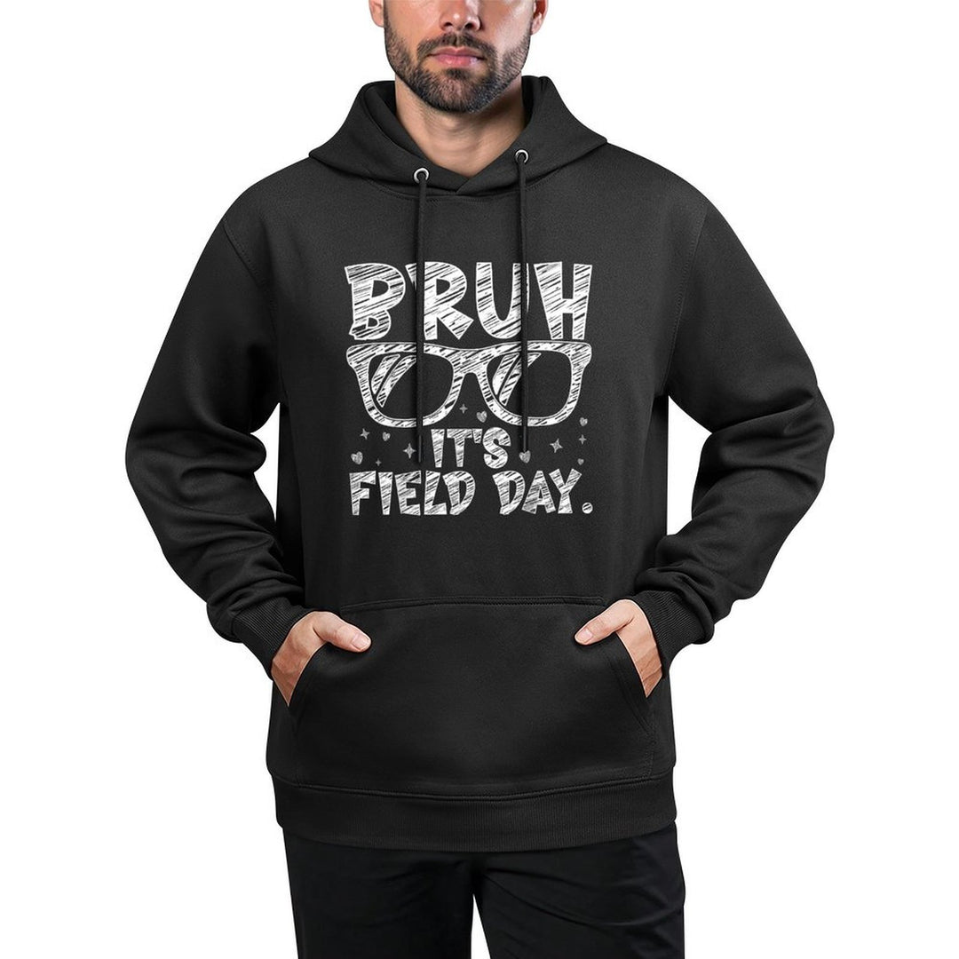 Bruh It&#39;s Field Day Teacher Boys Girls Kids Happy Field Day Medium-Weight Fabric Hoodie