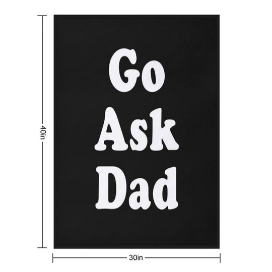 Go Ask Dad Easy Care Throw Blanket