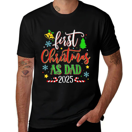 First Christmas As Dad 2025 Festive Holiday Celebration  Odor-resistant T-Shirt