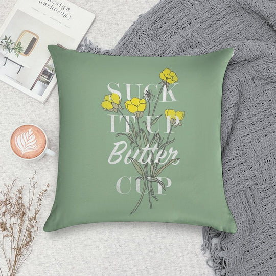 Suck It Up Buttercup Soft Style Accent Throw Pillow
