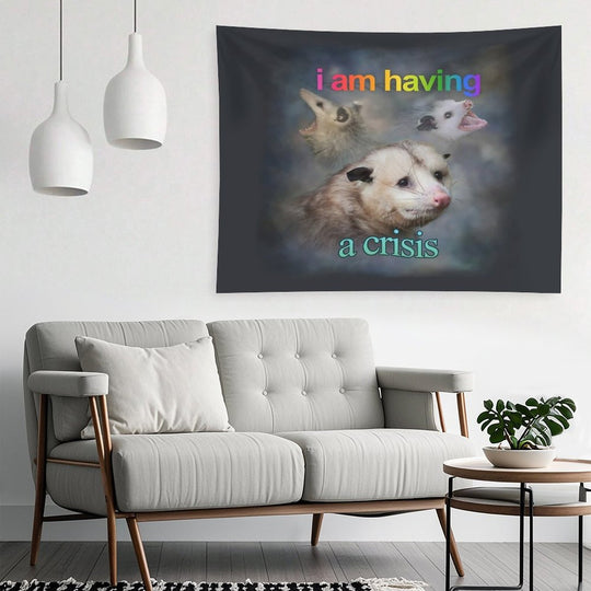 I Am Having A Crisis Possum Word Art Tapestry