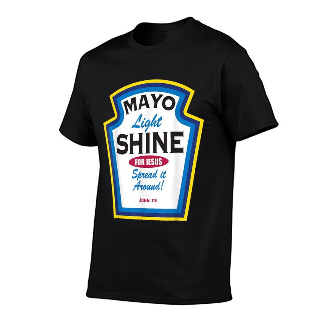 Mayo Light Shine Funny Christian  Breathable T-Shirt