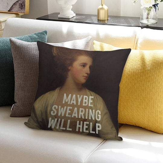 Maybe Swearing Will Help Soft Multiple Sizes Throw Pillow