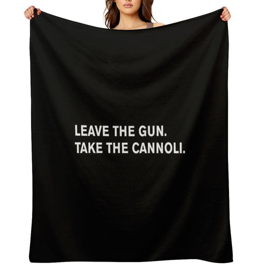 Leave The Gun. Take The Cannoli All-season Throw Blanket