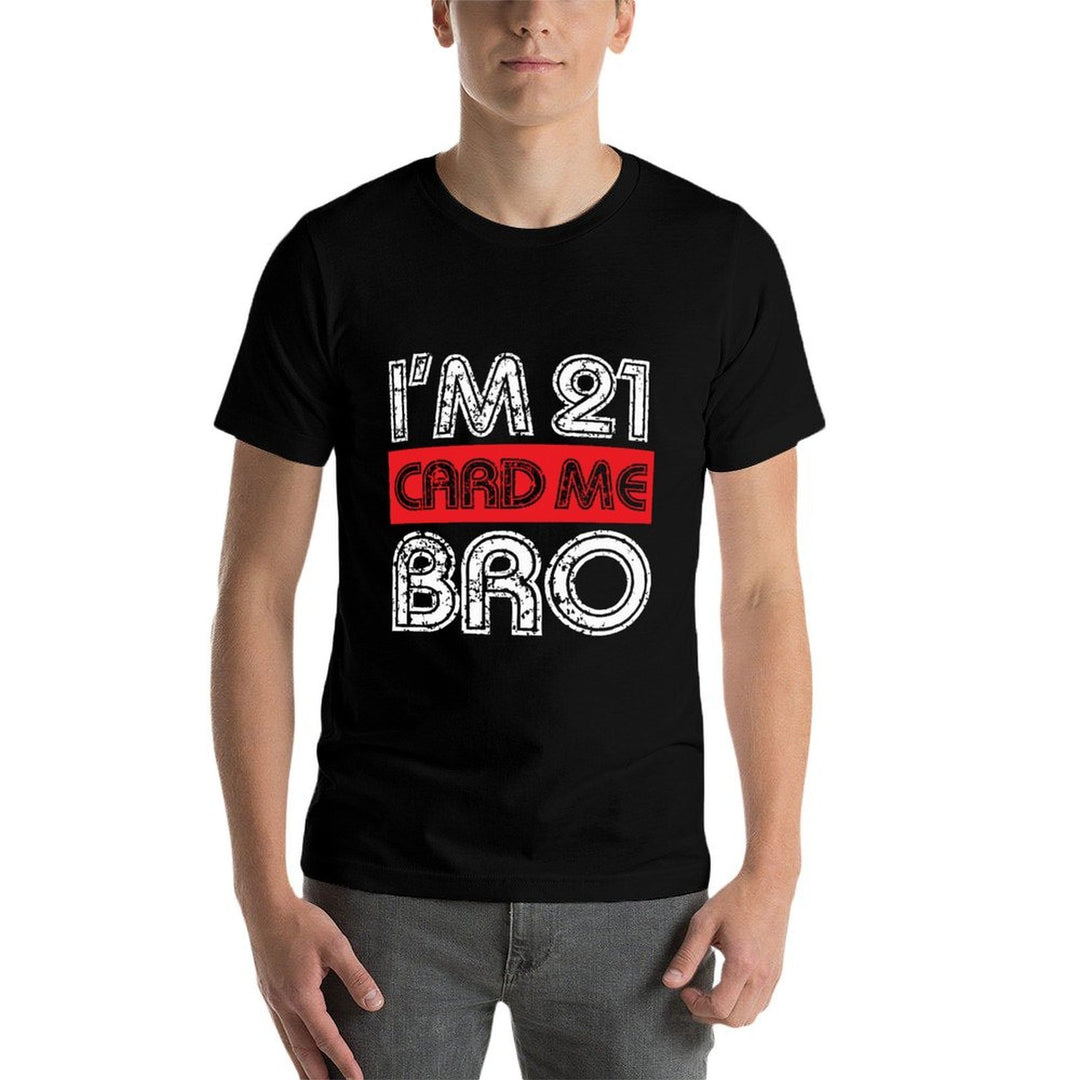 21 Years Old I'm 21 Card Me Bro 21 Birthday 21st Birthday  Heathered Texture T-Shirt