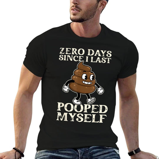 0 Days Since I Last Pooped Myself Funny Adult Humor Meme  Ribbed Collar T-Shirt
