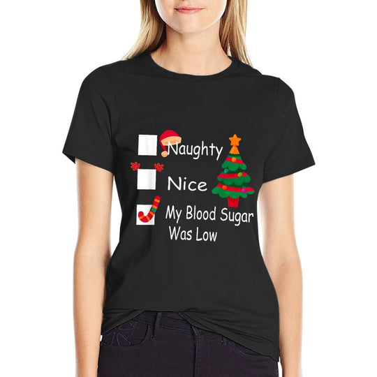Naughty, Nice, My Blood Sugar Was Low Funny Christmas  Tagless Design T-Shirt