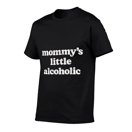 Mommys Little Alcoholic Funny Drunk Mom Life Alcohol Joke  High-quality Stitching T-Shirt