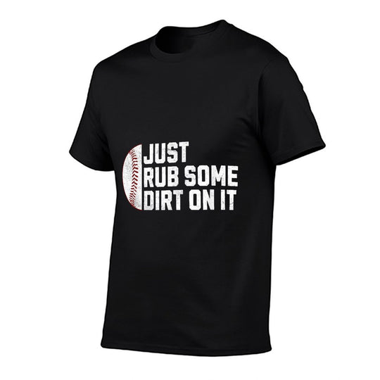 Funny Sports Meme Rub Some Dirt On It for Funny Baseball Mom  Odor-resistant T-Shirt