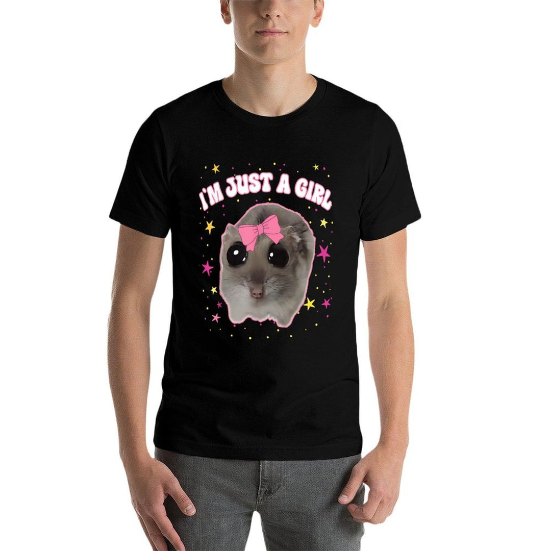 Sad Hamster Meme - Im Just A Girl Funny Hamster  Durable T-Shirt