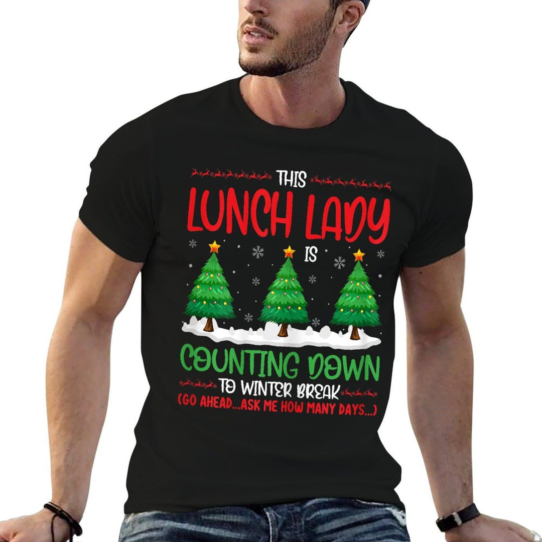 This Lunch Lady Is Counting Down To Winter Break Christmas  Cotton T-Shirt