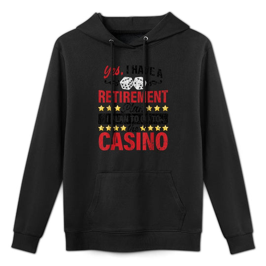 Casino Retirement Plan Funny Gambling Gambler Graphic Cotton-Polyester Blend Hoodie