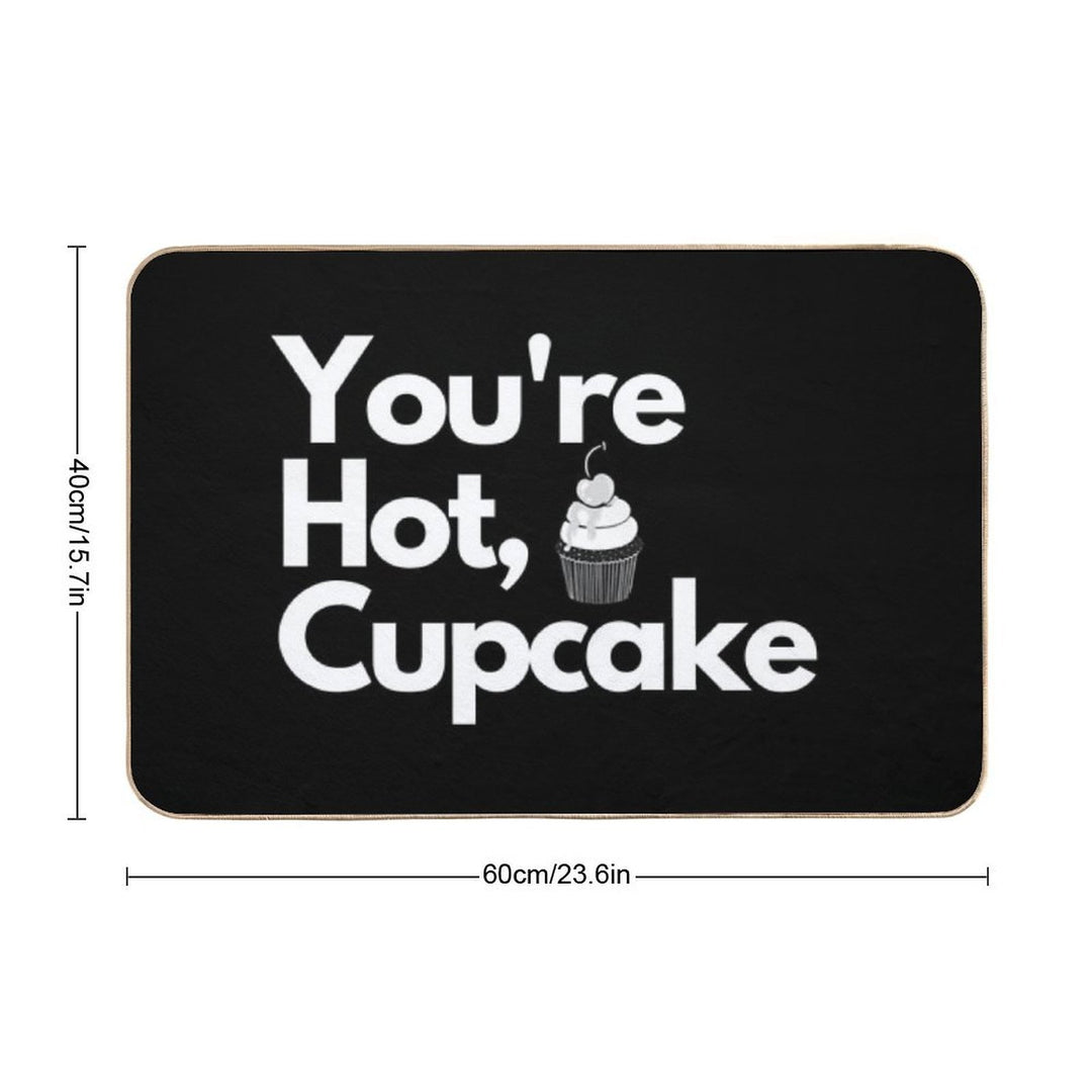 You're Hot, Cupcake  Repositionable Bath Mat
