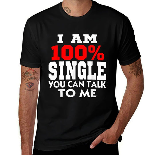 Why I Am Single Single Men Being Single Humor I Am Single  Heathered Texture T-Shirt