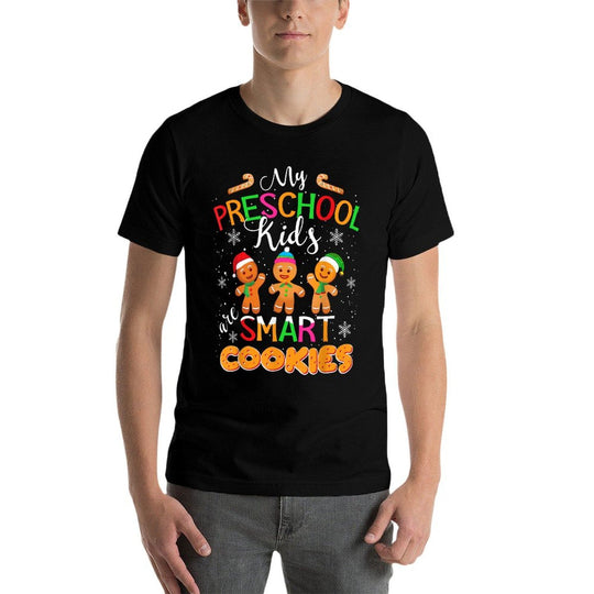 My Preschool Kids Are Smart Cookies Christmas Teacher Gift  High-quality Stitching T-Shirt