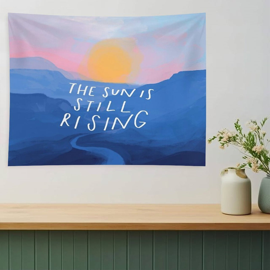 The Sun Is Still Rising - Inspirational Quote And Abstract Blue Mountain Sunrise Landscape - Painted by Morgan Harper Nichols Tapestry