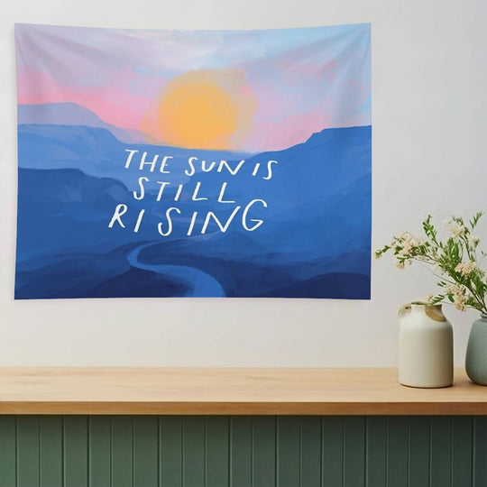 The Sun Is Still Rising - Inspirational Quote And Abstract Blue Mountain Sunrise Landscape - Painted by Morgan Harper Nichols Tapestry